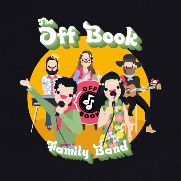 The Off Book Family Band by Off Book The Improvised Musical Merch Shop